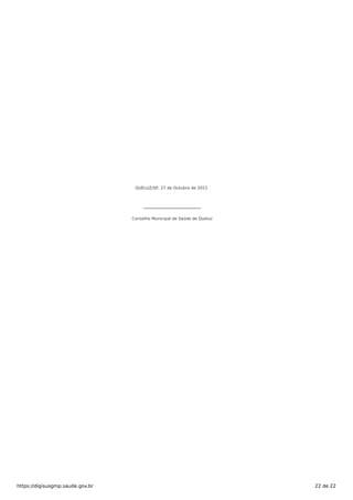 QUELUZ/SP, 27 de Outubro de 2021
Conselho Municipal de Saúde de Queluz
https://digisusgmp.saude.gov.br 22 de 22
 