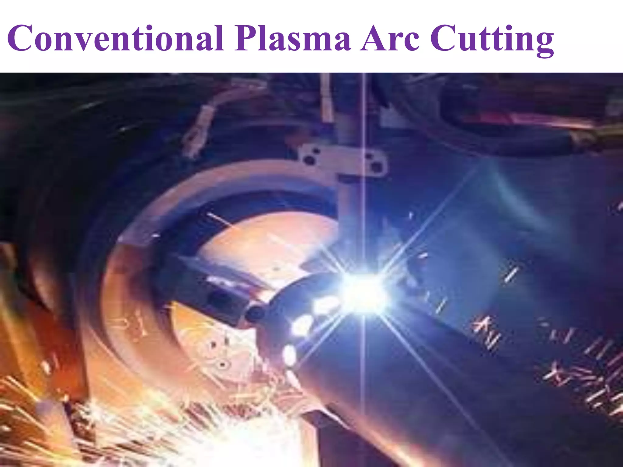 Plasma Arc Machining PPT