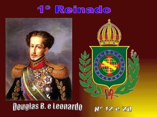 1º Reinado Douglas B. e Leonardo Nº 12 e 20 