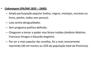 Fundação do “Clube da Maioridade” (1840):Grupo Progressista (ou Liberais).Antecipação da maioridade de D. Pedro II.Imperador = paz interna.“Golpe da Maioridade” – vitória do grupo liberal.Fim do período regencial. 