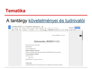 Tematika
A tantárgy követelményei és tudnivalói
 