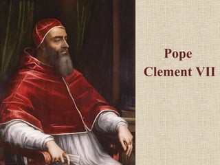 Pope  Clement VII 