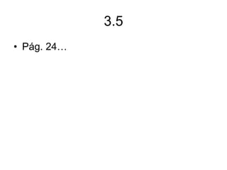3.5 Pág. 24… 