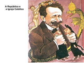 A República e  a Igreja Católica 