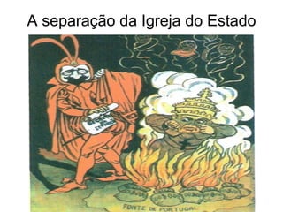 A separação da Igreja do Estado 