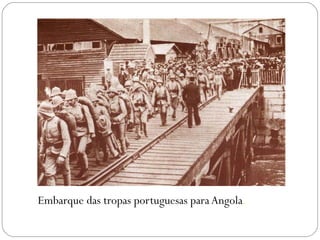 Embarque das tropas portuguesas para Angola . 