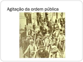 Agitação da ordem pública 