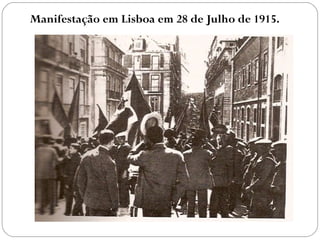 Manifestação em Lisboa em 28 de Julho de 1915. 