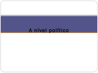 A nível político 