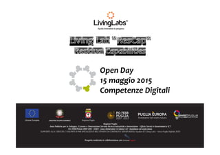 Open Day
15 maggio 2015
Competenze Digitali
 