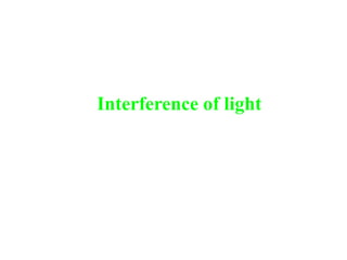 Interference of light
 