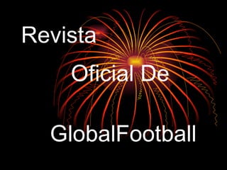 Revista Oficial De  GlobalFootball 