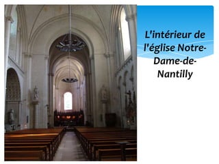 L'intérieur de
l'église Notre-
   Dame-de-
    Nantilly
 