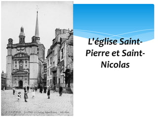 L'église Saint-
Pierre et Saint-
    Nicolas
 