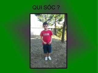 QUI SÓC ? 