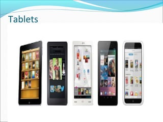 Tablets
 