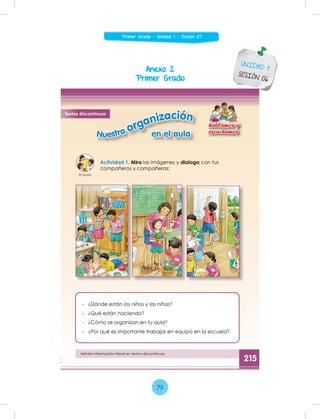 Anexo 2
Primer Grado
UNIDAD 1
SESIÓN 06
73
Primer Grado - Unidad 1 - Sesión 07
 