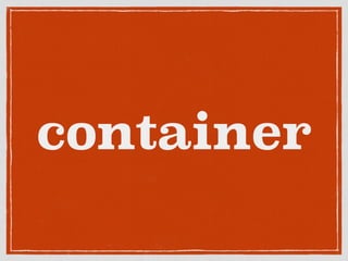 container