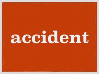accident