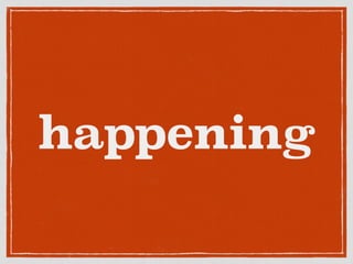happening