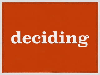 deciding