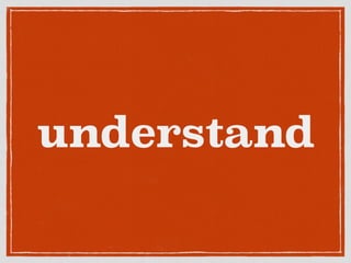 understand