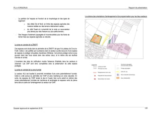 PLU d’ORGERUS Rapport de présentation
Dossier approuvé en septembre 2018 129
- La partition de l’espace en fonction de la morphologie et des types de
logement :
o des côtés Est et Nord, en limite des espaces agricoles des
maisons isolées sur des terrains relativement vastes ;
o du côté Ouest et à proximité de la route un sous-secteur
plus dense pour des maisons sur plus petits terrains ;
- Des franges d’isolement paysagées et inconstructibles pour les fonds de
terrain face aux espaces agricoles ou naturels.
La prise en compte de la ZNIEFF
Ces espaces sont situés dans le périmètre de la ZNIEFF de type II du plateau de Civry-la-
Forêt. Celle-ci est justifiée par la présence dans le secteur qu’elle recouvre d'une espèce
de rapaces à protéger (chouettes chevêches d'Athéna). Cet animal protégé niche le plus
souvent dans des trous situés dans des arbres creux, et le même site est réutilisé
d'année en année.
L'inventaire des sites de nidification montre l'absence d'habitats dans les secteurs à
urbaniser. Les OAP sont donc compatibles avec la préservation de cette espèce
protégée.
La prise en compte de la zone humide
Le secteur AUJ est localisé à proximité immédiate d’une zone potentiellement humide.
Celle-ci a été exclue du périmètre de l’OAP et ainsi maintenue en zone naturelle. En
outre, les espaces de l’OAP situés le plus à l’ouest, bien qu’ils soient en dehors des
zones potentiellement humides est maintenue et aménagée en espaces verts de pleine
terre dans le cadre de l’aménagement du secteur de l’OAP.
Le schéma des orientations d’aménagement et de programmation pour les deux secteurs
 