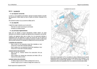 PLU d’ORGERUS Rapport de présentation
Dossier approuvé en septembre 2018 141
16.2.5 - La zone UL
 Les espaces concernés
La zone UL, d’une superficie de 20 hectares, regroupe les espaces destinés à accueillir
des équipements d’intérêt collectif de loisirs, de sports, de tourisme, d’éducation et de
santé, ...
Elle comprend le secteur ULa qui concerne le château des Ifs.
 Les objectifs
L’objectif de la règle d’urbanisme, pour la zone est de :
- Pérenniser sa vocation économique et commerciale ;
- Permettre aux activités d’évoluer.
 Les principes réglementaires
Cette zone est destinée à l'accueil d'équipements d’intérêt collectif. Les autres
destinations sont interdites à l'exception des logements liés et nécessaires à ces activités.
Toutefois, sont également admis dans le secteur ULa, les constructions destinées à
l'hébergement dans des résidences ou foyers avec service tels que les maisons de
retraite, les foyers de travailleurs et les résidences autonomie à condition qu’elles soient
liées et qu’elles contribuent à la valorisation du château des Ifs et de son parc-jardin.
L'implantation des constructions :
- Dans la zone UL, les constructions doivent être implantées en recul
minimum de 2 m des voies et emprises publiques.
- Dans le secteur ULa, les constructions doivent être implantées en recul
minimum de 5 m des voies et emprises publiques.
L'emprise maximum des constructions :
- Dans la zone UL, l'emprise maximum des constructions n'est pas
réglementée.
- Dans le secteur ULa, l'emprise des constructions est limitée à 20% au
maximum de la surface du terrain.
La hauteur maximum des constructions :
- 10 mètres à l’égout du toit et 16 mètres au faîtage dans la zone UL.
- 8 mètres à l’égout du toit et 13 mètres au faîtage dans le secteur ULa.
Localisation de la zone UL
Entre l'arrêt et l'approbation du PLU, les secteurs UL prévus initialement pour les grands
équipements publics et leurs extensions futures ont été réduits au strict nécessaire : ils ne
comprennent que les emprises déjà urbanisées. Il n'y a plus de secteur sur lesquels les
équipements publics sont susceptibles d'avoir une incidence environnementale notable.
 