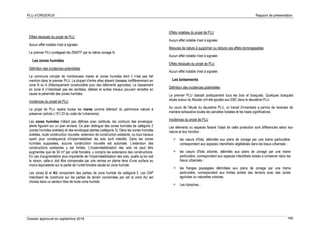 PLU d’ORGERUS Rapport de présentation
Dossier approuvé en septembre 2018 165
Effets résiduels du projet de PLU
Aucun effet notable n'est à signaler.
Le premier PLU protégeait les ZNIEFF par le même zonage N.
Les zones humides
Définition des incidences potentielles
La commune compte de nombreuses mares et zones humides dont il n’est pas fait
mention dans le premier PLU. La plupart d’entre elles étaient classées indifféremment en
zone N ou A (théoriquement constructible pour des bâtiments agricoles). Le classement
en zone A n’interdisait pas les remblais, déblais et autres travaux pouvant remettre en
cause la pérennité des zones humides.
Incidences du projet de PLU
Le projet de PLU repère toutes les mares comme élément du patrimoine naturel à
préserver (article L151-23 du code de l'urbanisme).
Les zones humides n'étant pas définies avec certitude, les contours des enveloppe-
alerte figurent sur un plan annexe. Ce plan distingue des zones humides de catégorie 2
(zones humides avérées) et des enveloppe-alertes (catégorie 3). Dans les zones humides
avérées, toute construction nouvelle, extension de construction existante, ou tous travaux
ayant pour conséquence d’imperméabiliser les sols sont interdits. Dans les zones
humides supposées, aucune construction nouvelle est autorisée. L’extension des
constructions existantes y est limitée. L’imperméabilisation des sols ne peut être
augmentes que de 50 m² par unité foncière, y compris les extensions des constructions.
En cas d’augmentation plus importante de l’imperméabilisation des sols, quelle qu’en soit
la raison, celle-ci doit être compensée par une remise en pleine terre d’une surface au
moins équivalente sur la partie de l’unité foncière située en zone humide.
Les zones U et AU comportent des parties de zone humide de catégorie 3. Les OAP
interdisent de construire sur les parties de terrain concernées par cet la zone AU est
choisie dans un secteur libre de toute zone humide.
Effets notables du projet de PLU
Aucun effet notable n'est à signaler.
Mesures de nature à supprimer ou réduire ces effets dommageables
Aucun effet notable n'est à signaler.
Effets résiduels du projet de PLU
Aucun effet notable n'est à signaler.
Les boisements
Définition des incidences potentielles
Le premier PLU classait pratiquement tous les bois et bosquets. Quelques bosquets
situés autour du Moutier ont été ajoutés aux EBC dans le deuxième PLU.
Au cours de l'étude du deuxième PLU, un travail d’inventaire a permis de recenser de
manière exhaustive toutes les parcelles boisées et les haies significatives.
Incidences du projet de PLU
Les éléments ou espaces faisant l'objet de cette protection sont différenciés selon leur
nature et leur fonction :
 les cœurs d'îlots, délimités aux plans de zonage par une trame particulière,
correspondent aux espaces interstitiels végétalisés dans les tissus urbanisés ;
 les cœurs d'îlots arborés, délimités aux plans de zonage par une trame
particulière, correspondent aux espaces interstitiels boisés à conserver dans les
tissus urbanisés ;
 les franges paysagées délimitées aux plans de zonage par une trame
particulière, correspondent aux limites arrière des terrains avec des zones
agricoles ou naturelles voisines.
 Les ripisylves...
 