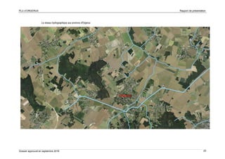 PLU d’ORGERUS Rapport de présentation
Dossier approuvé en septembre 2018 23
Le réseau hydrographique aux environs d'Orgerus
Orgerus
 