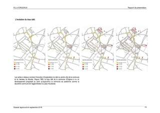 PLU d’ORGERUS Rapport de présentation
Dossier approuvé en septembre 2018 74
L'évolution du tissu bâti.
Les cartes ci-dessus montrent l'évolution d'implantation du bâti du centre-ville de la commune
et du hameau du Moutier. Depuis 1965, le tissu bâti de la commune d'Orgerus a vu un
développement progressif au point qu'aujourd'hui la commune se positionne comme la
deuxième commune de l'agglomération du pays Houdanais.
 