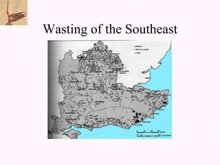 Wasting of the Southeast
 