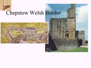 Chepstow Welsh Border
 