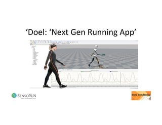 ‘Doel:	‘Next	Gen	Running	App’	
 