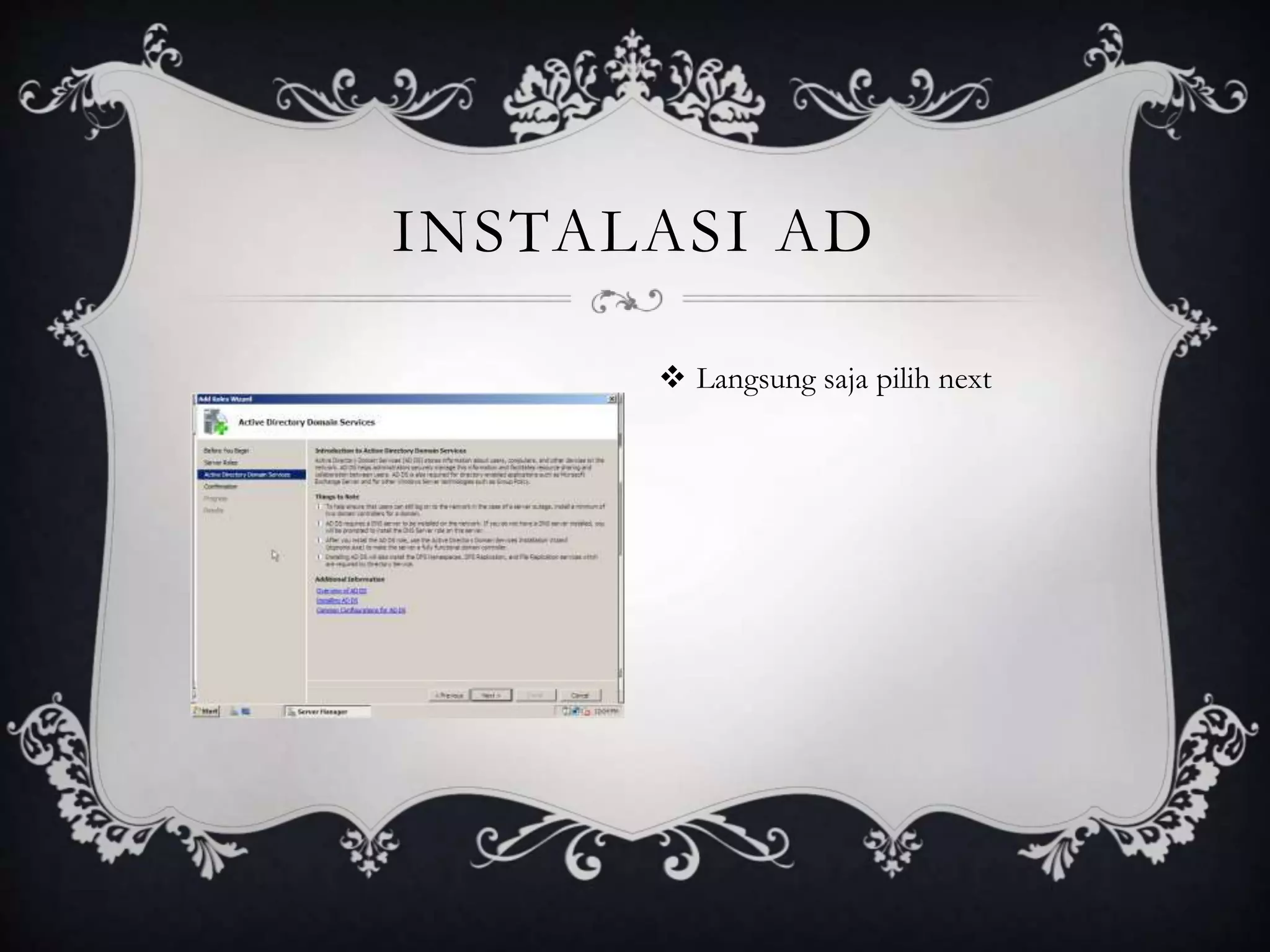 INSTALASI AD
 Langsung saja pilih next
 