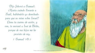 Primer Libro de Samuel - Ps. Edgar Santiago Huamán Julca
 