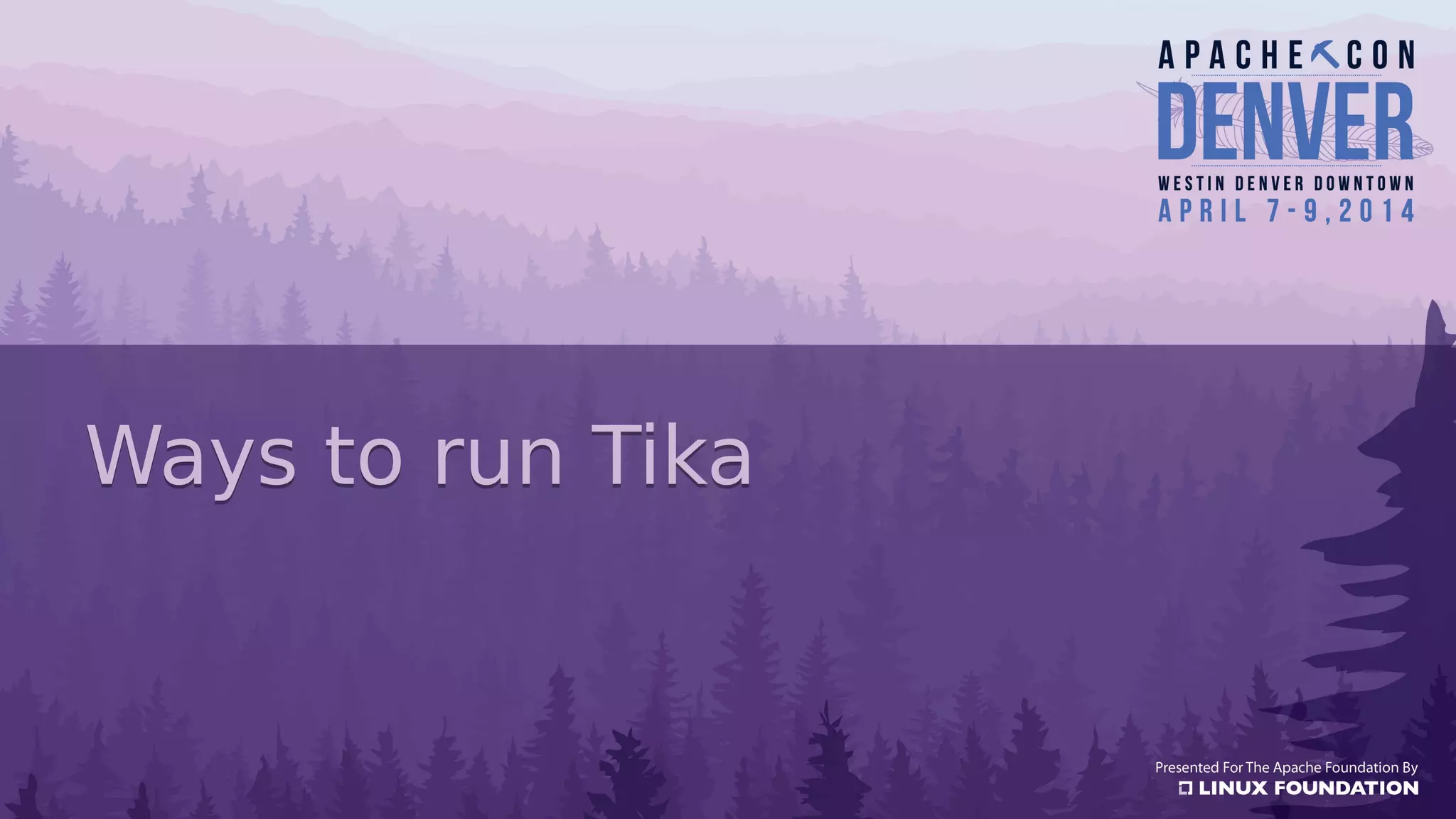 Ways to run TikaWays to run Tika
 