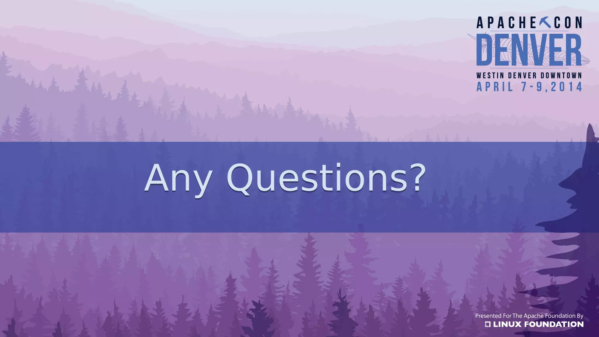 Any Questions?Any Questions?
 