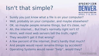 Isn't that simple?
• Surely you just know what a file is on your computer?
• Well, probably on your computer, and maybe el...
