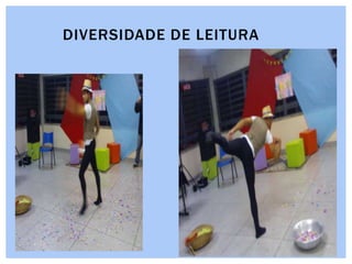 DIVERSIDADE DE LEITURA
 