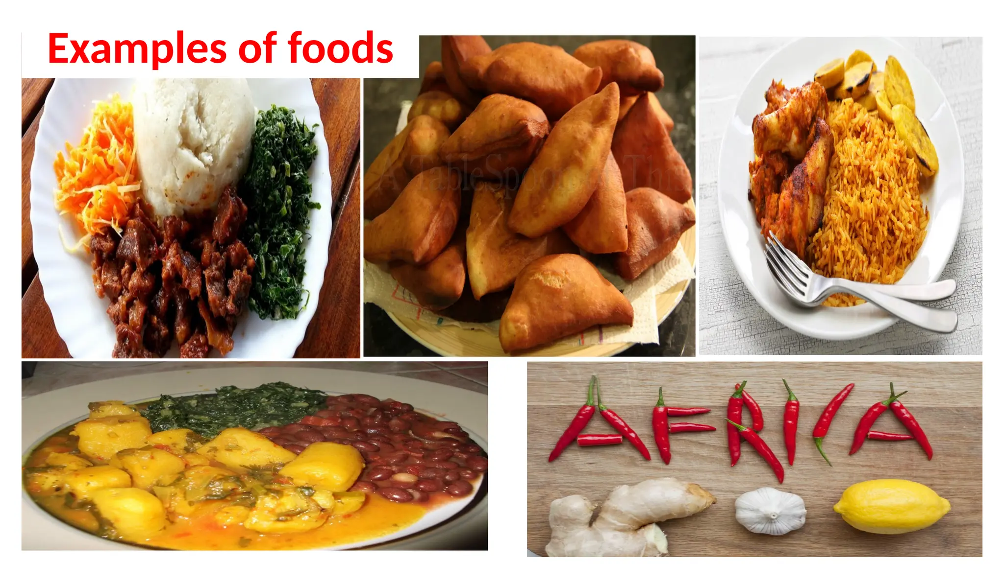 Examples of foods
 