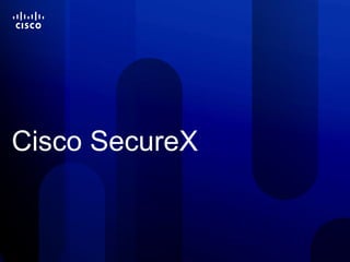 Cisco SecureX


© 2011 Cisco and/or its affiliates. All rights reserved.   Cisco Confidential   1
 