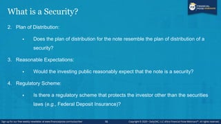 What is a Security?
 There is also a four-factor test used to analyze whether a contract is an investment
contract. This ...