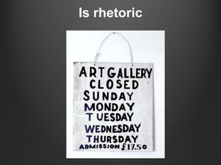 Is rhetoric
 