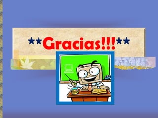 **Gracias!!!**
 