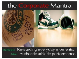 Mantra, Mission Statement, Purpose - One Sentence