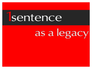 Mantra, Mission Statement, Purpose - One Sentence