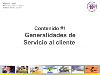 Contenido #1 Generalidades de Servicio al cliente  