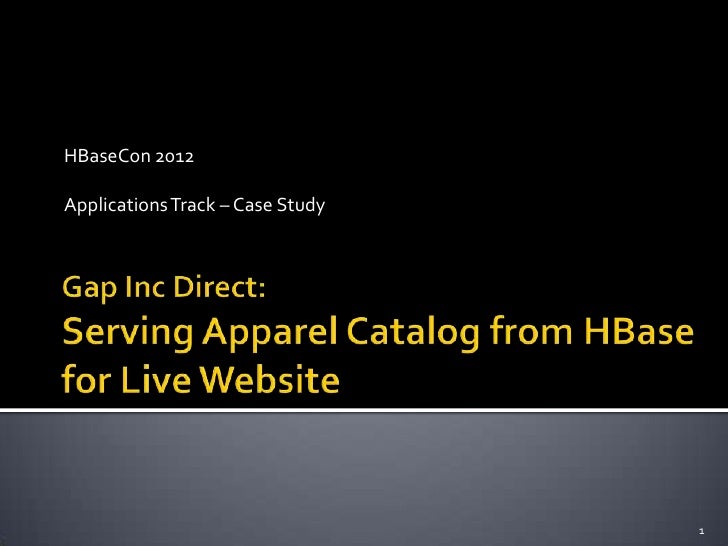 HBaseCon 2012Applications Track – Case Study                                  1 