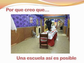 Por que creo que…Una escuela así es posible